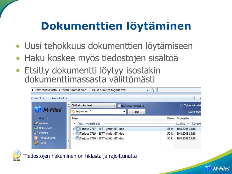 Etsitty dokumentti löytyy isostakin dokumenttimassasta