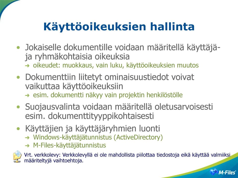 dokumentti näkyy vain projektin henkilöstölle Suojausvalinta voidaan määritellä oletusarvoisesti esim.