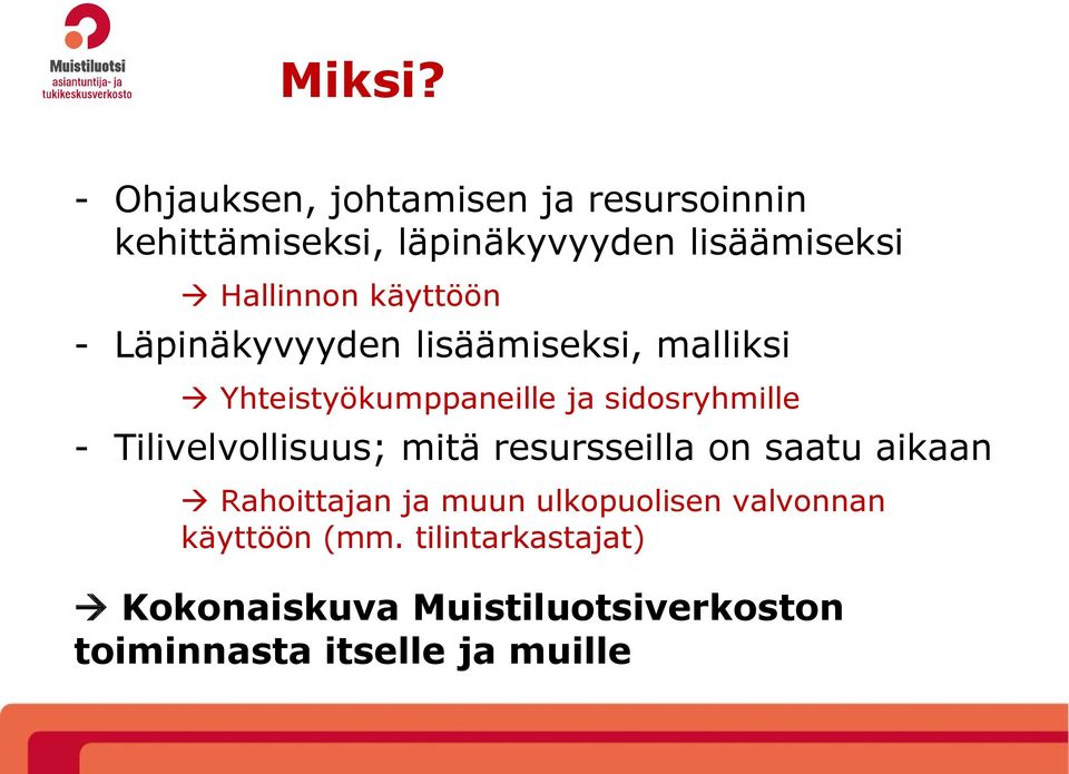 käyttöön - Läpinäkyvyyden lisäämiseksi, malliksi Yhteistyökumppaneille ja sidosryhmille -