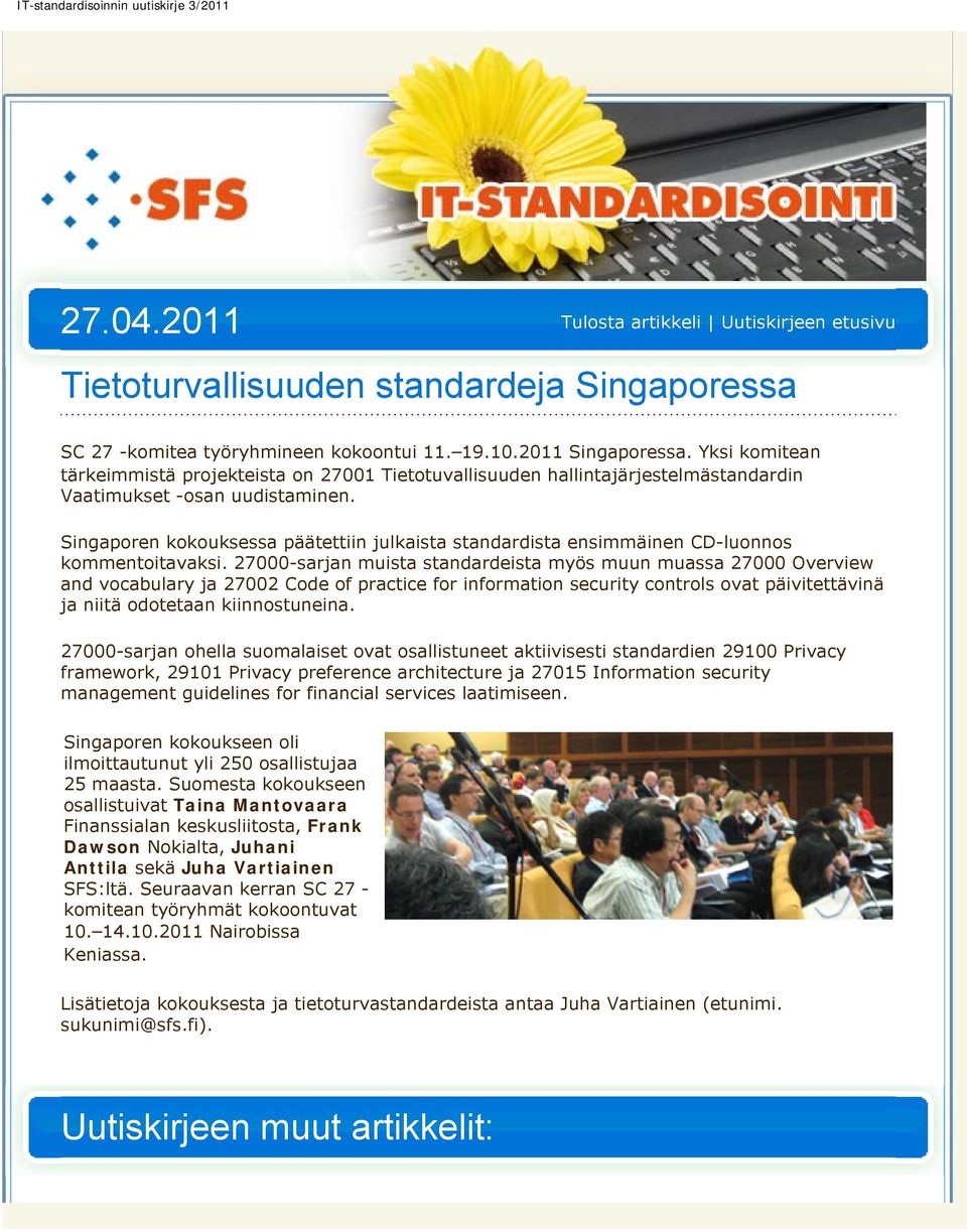 Singaporen kokouksessa päätettiin julkaista standardista ensimmäinen CD-luonnos kommentoitavaksi.