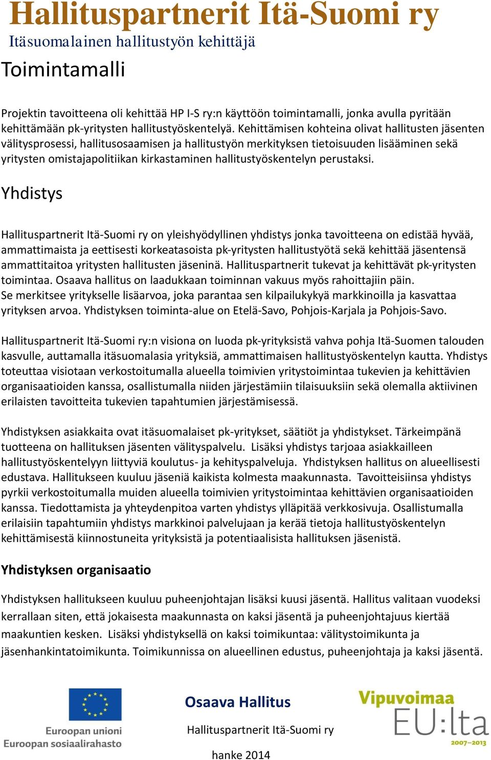 hallitustyöskentelyn perustaksi.