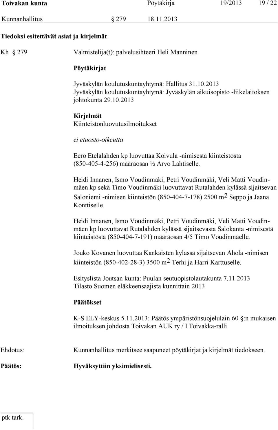 2013 Jyväskylän koulutuskuntayhtymä: Jyväskylän aikuisopisto -liikelaitoksen johtokunta 29.10.