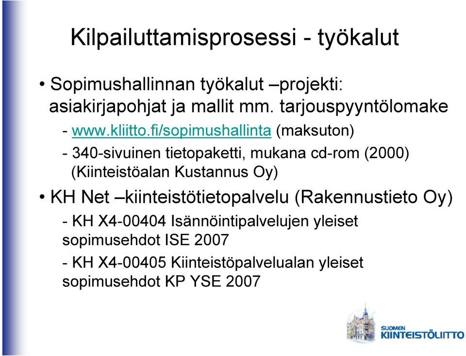 fi/sopimushallinta (maksuton) - 340-sivuinen tietopaketti, mukana cd-rom (2000) (Kiinteistöalan Kustannus