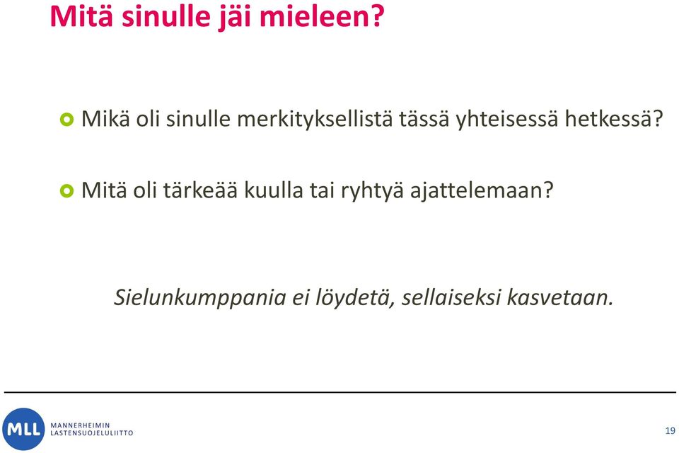 yhteisessä hetkessä?