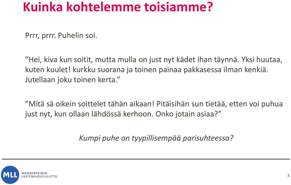 kurkku suorana ja toinen painaa pakkasessa ilman kenkiä. Jutellaan joku toinen kerta.