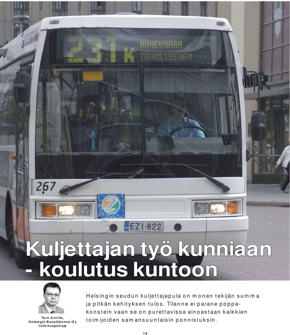 Bussiliikenne Oy toimitusjohtaja Helsingin seudun kuljettajapula on monen tekijän