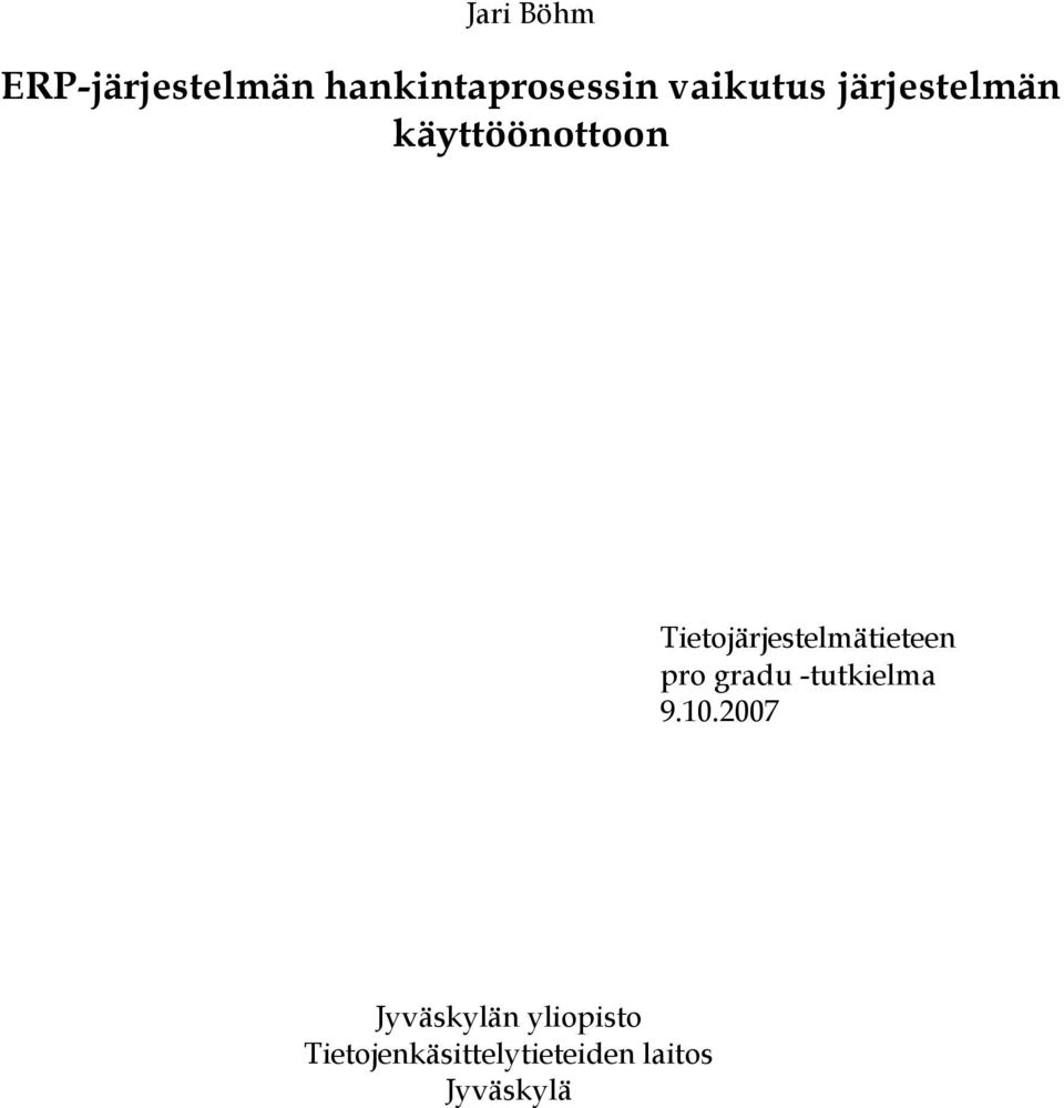 Tietojärjestelmätieteen pro gradu -tutkielma 9.10.