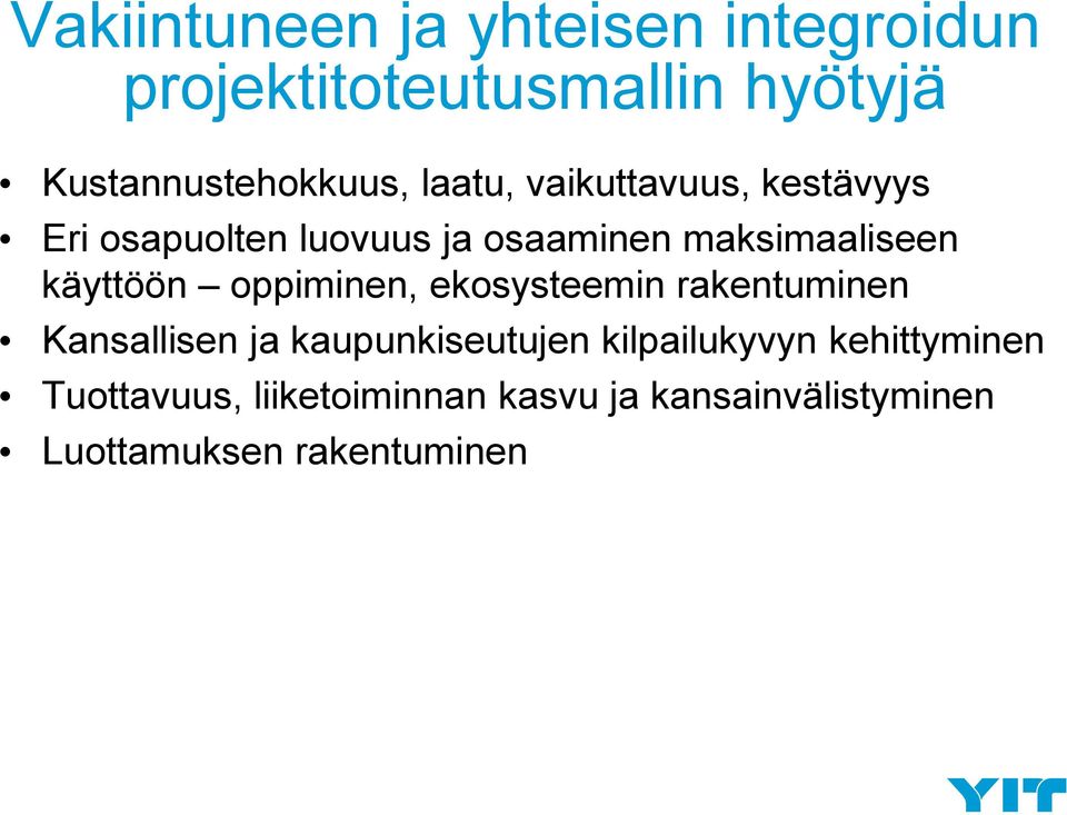 käyttöön oppiminen, ekosysteemin rakentuminen Kansallisen ja kaupunkiseutujen