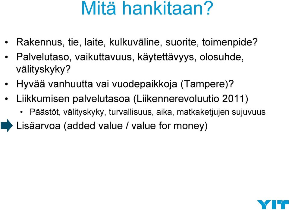 Hyvää vanhuutta vai vuodepaikkoja (Tampere)?