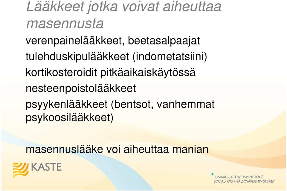 kortikosteroidit pitkäaikaiskäytössä nesteenpoistolääkkeet