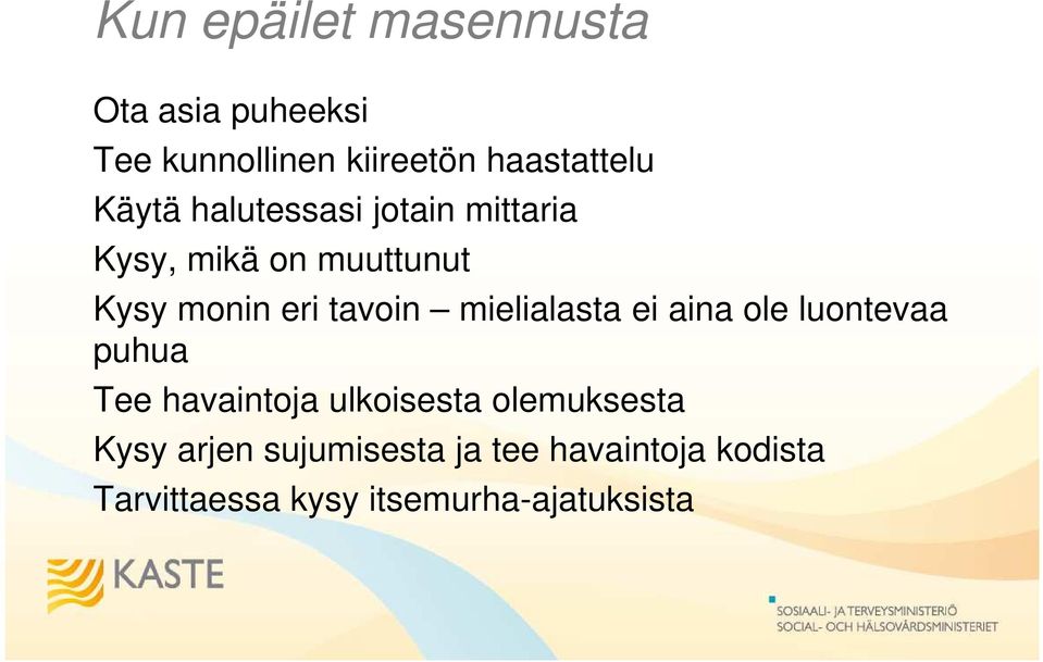 mielialasta ei aina ole luontevaa puhua Tee havaintoja ulkoisesta olemuksesta