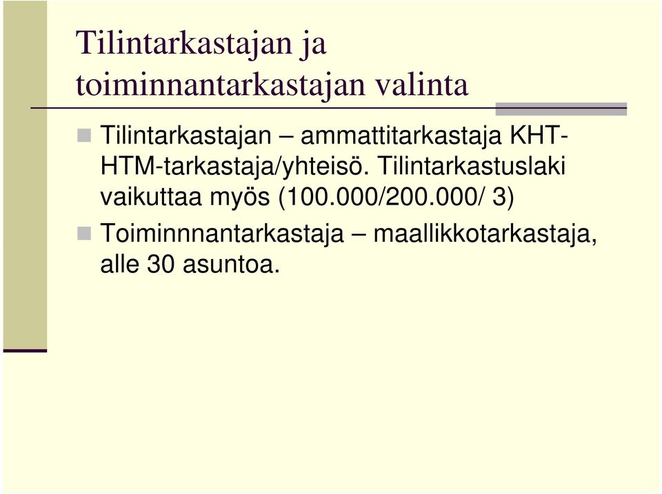 Tilintarkastuslaki vaikuttaa myös (100.000/200.