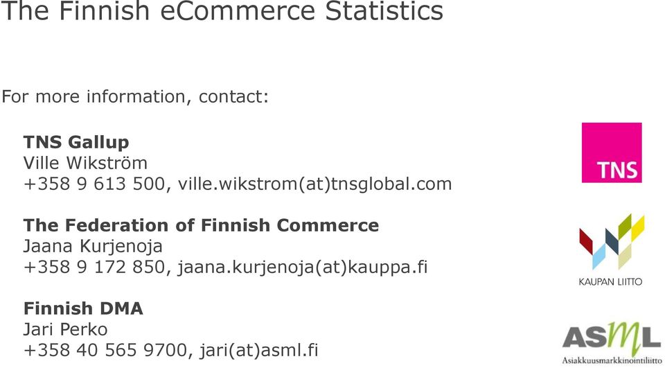 com The Federation of Finnish Commerce Jaana Kurjenoja +358 9 172 850,