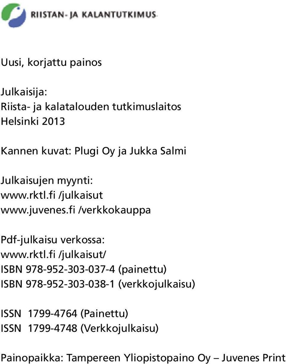 fi /verkkokauppa Pdf-julkaisu verkossa: www.rktl.