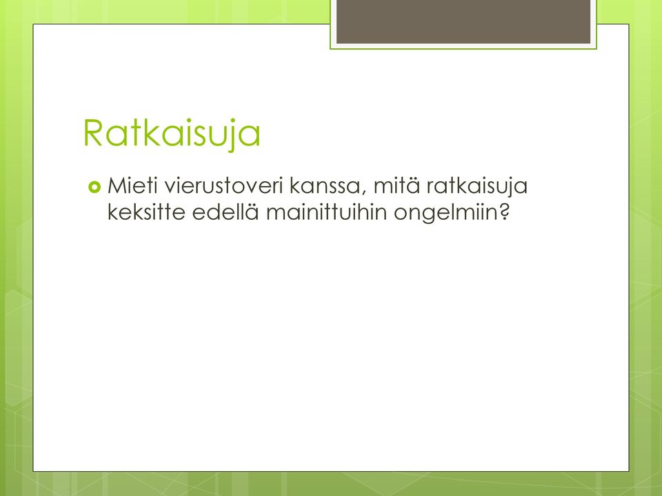 mitä ratkaisuja