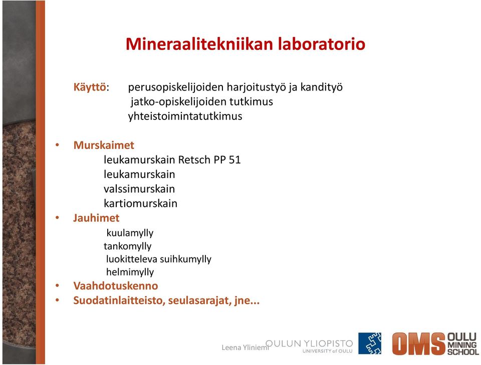 PP 51 leukamurskain valssimurskain kartiomurskain Jauhimet kuulamylly tankomylly