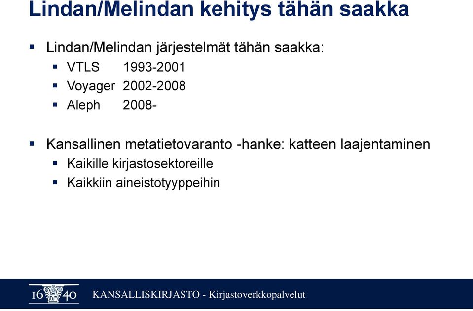 Aleph 2008- Kansallinen metatietovaranto -hanke: katteen