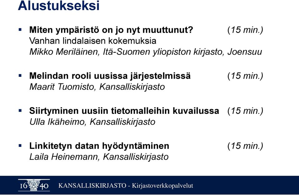 rooli uusissa järjestelmissä (15 min.