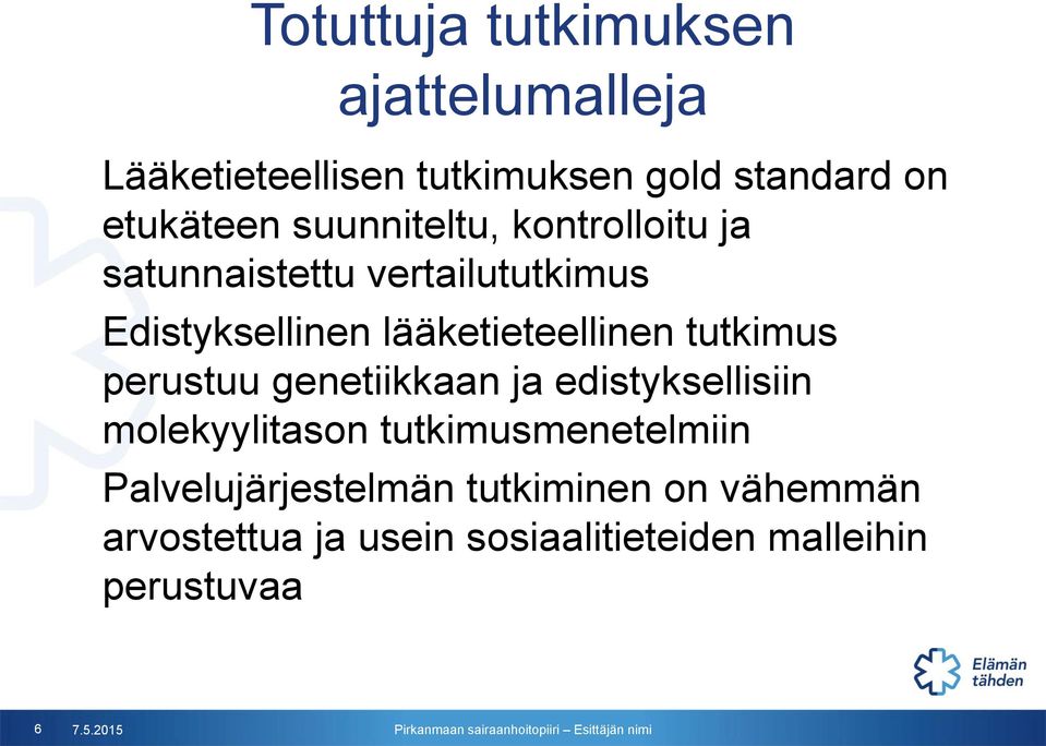 tutkimus perustuu genetiikkaan ja edistyksellisiin molekyylitason tutkimusmenetelmiin