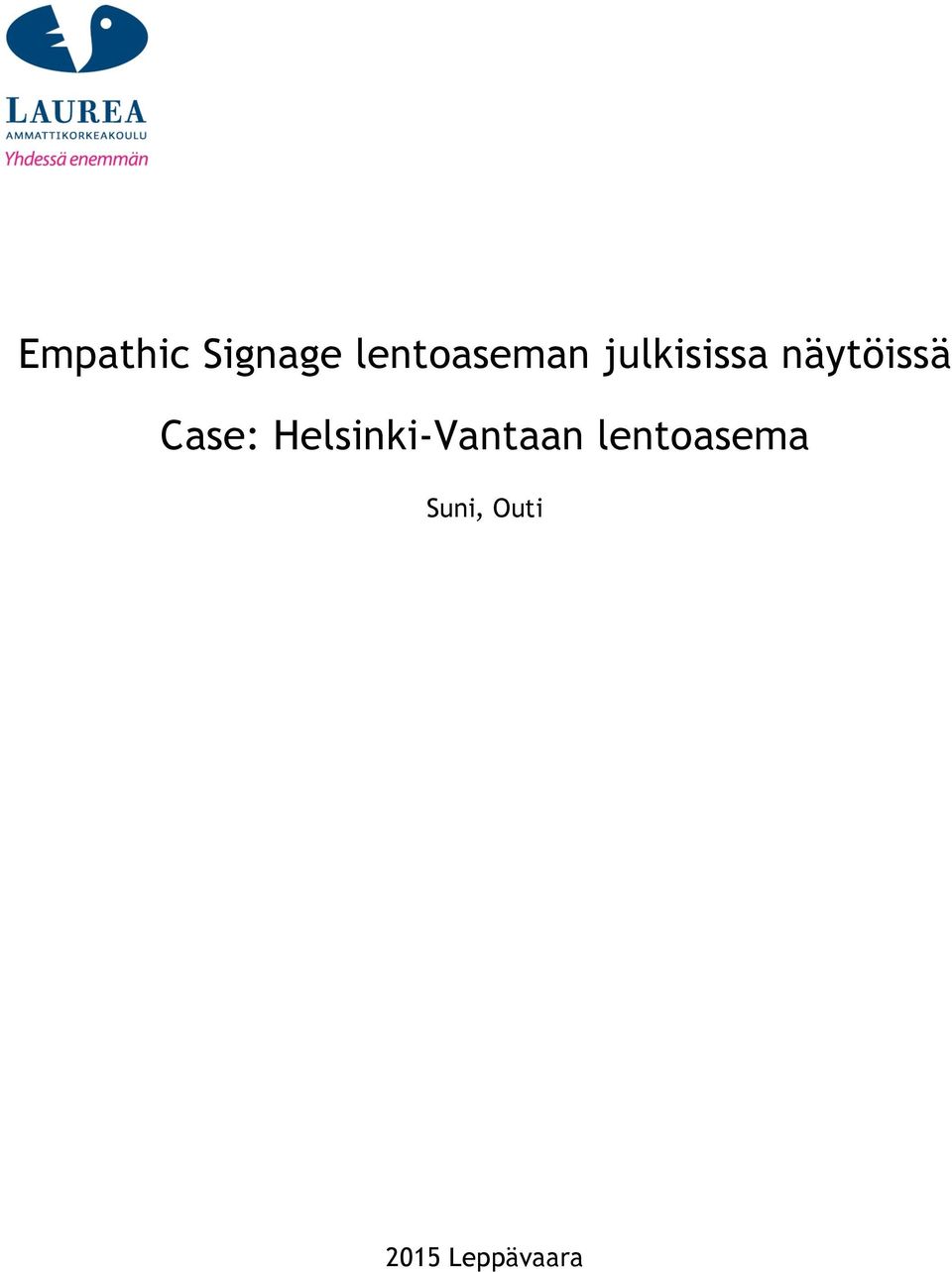 näytöissä Case: