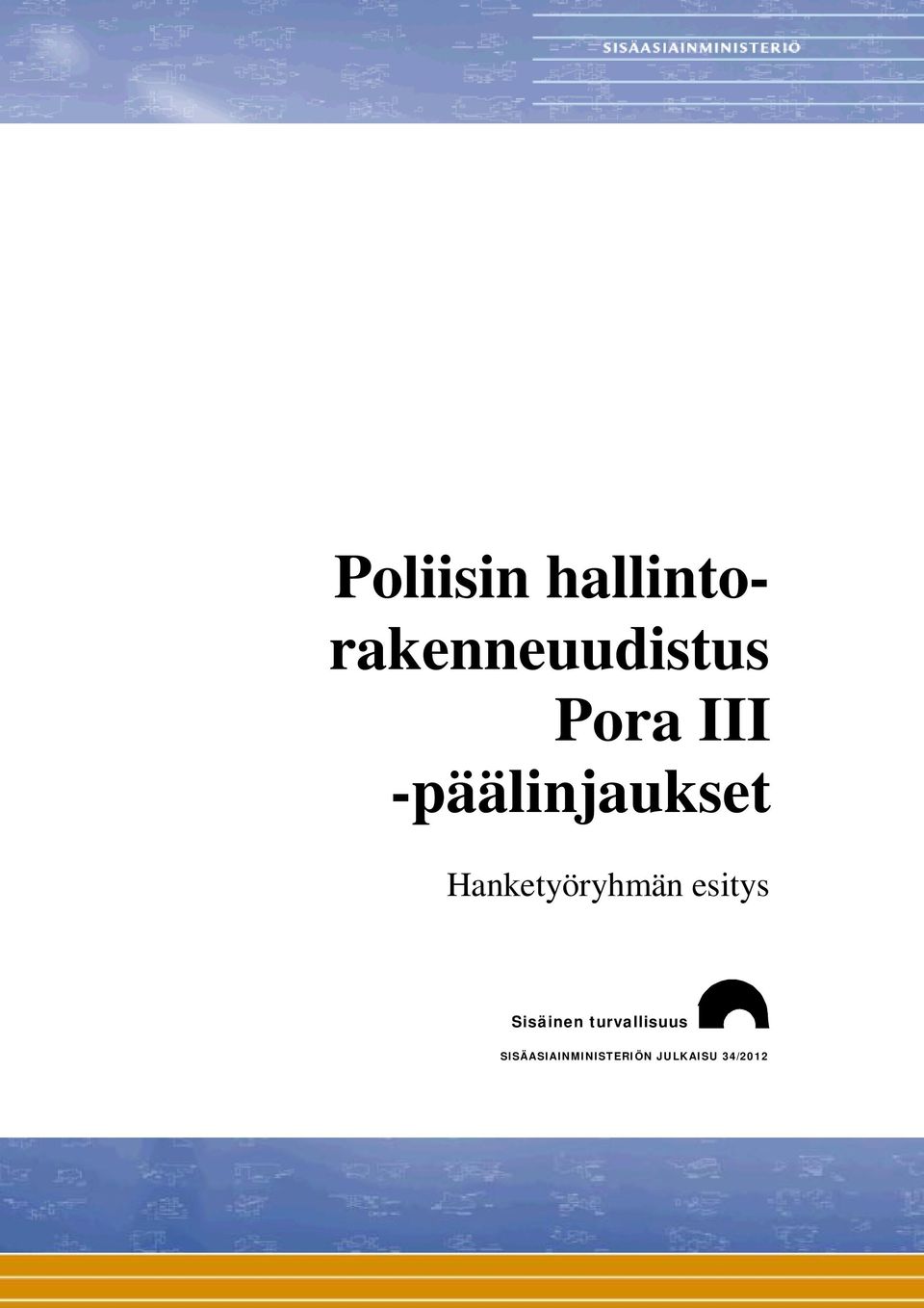 Hanketyöryhmän esitys Sisäinen