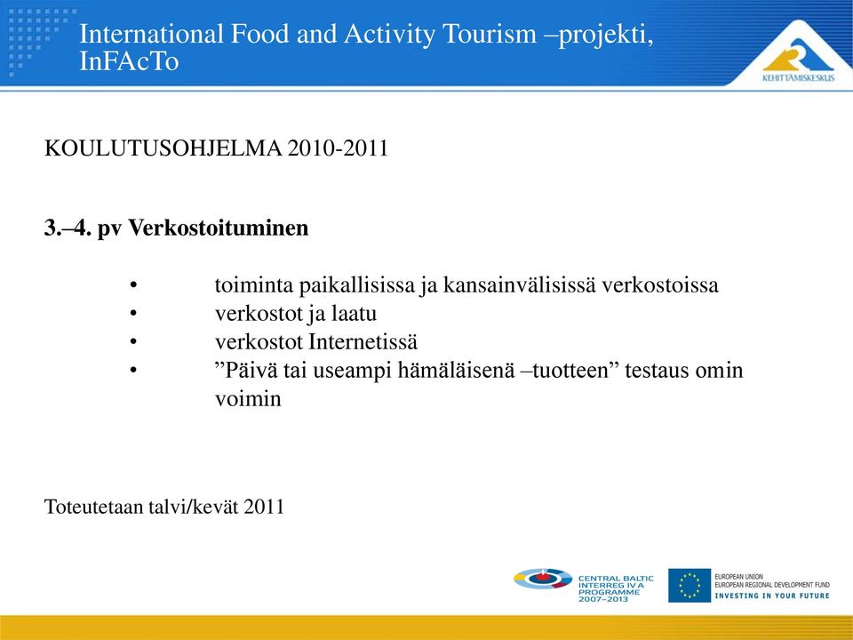 kansainvälisissä verkostoissa verkostot ja laatu verkostot