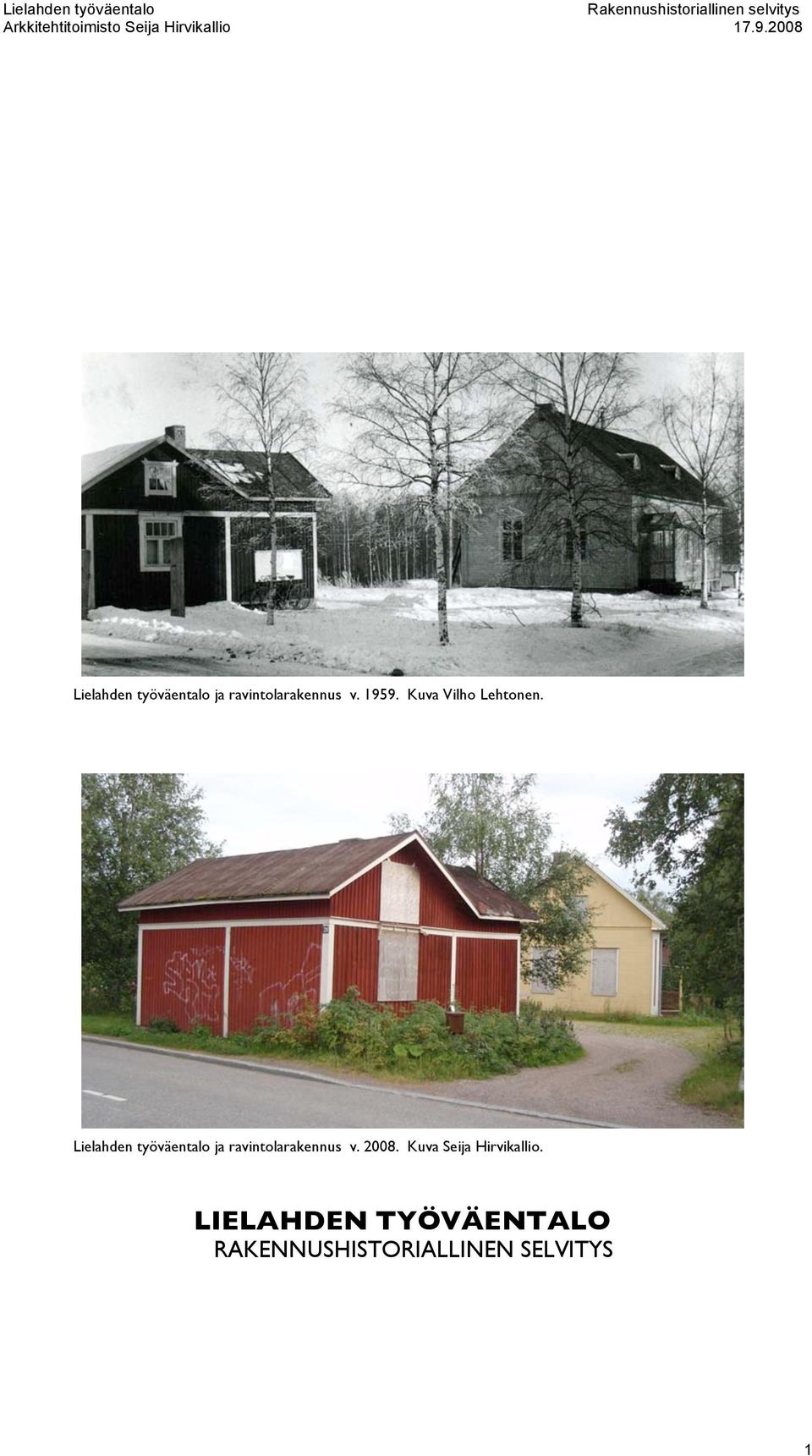 Lielahden työväentalo ja ravintolarakennus v. 2008.