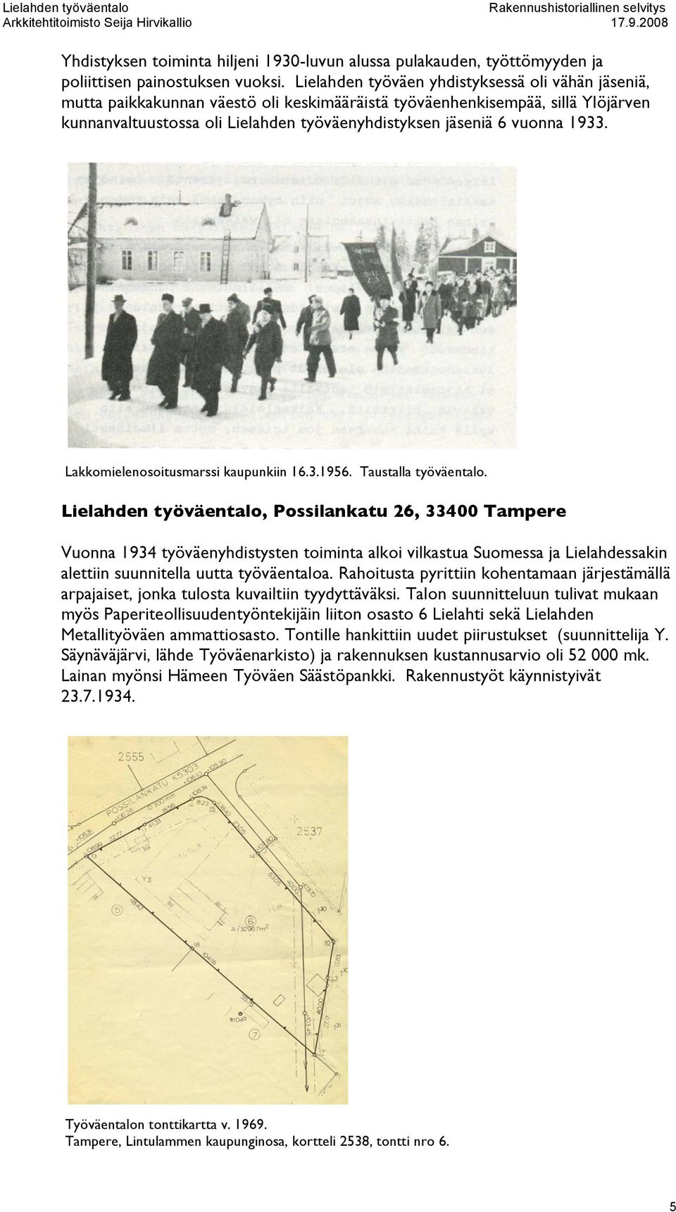 vuonna 1933. Lakkomielenosoitusmarssi kaupunkiin 16.3.1956. Taustalla työväentalo.