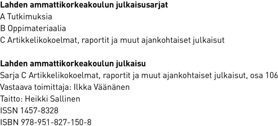 ammattikorkeakoulun julkaisu Sarja C Artikkelikokoelmat, raportit ja muut