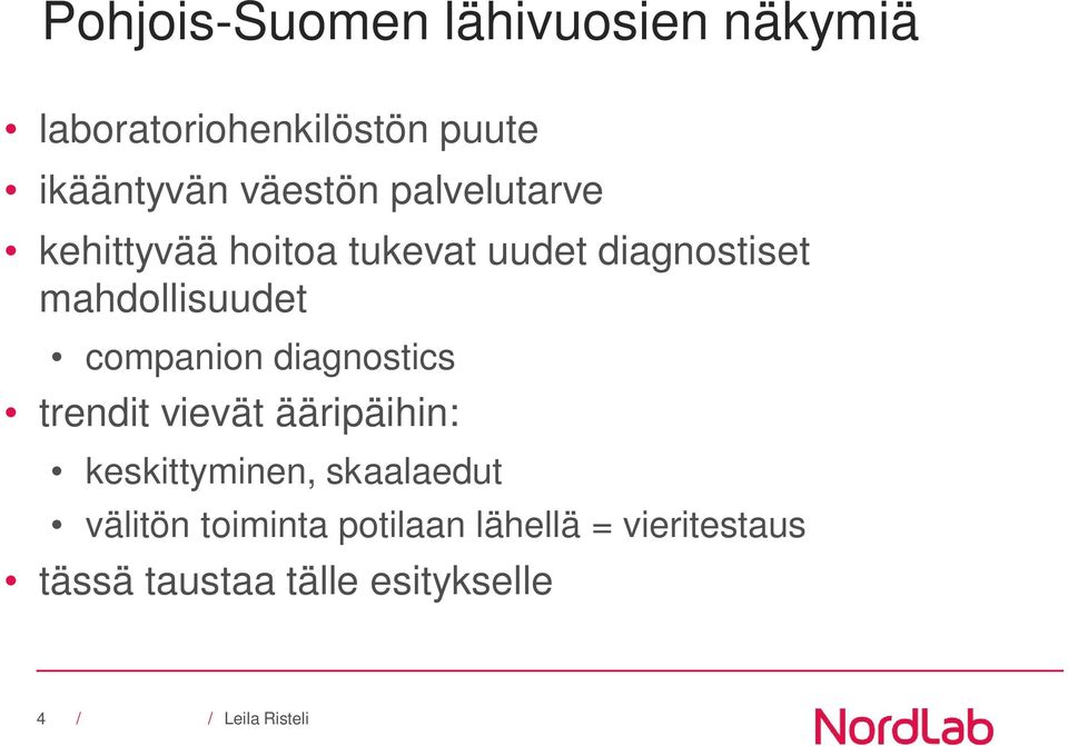 mahdollisuudet companion diagnostics trendit vievät ääripäihin: keskittyminen,