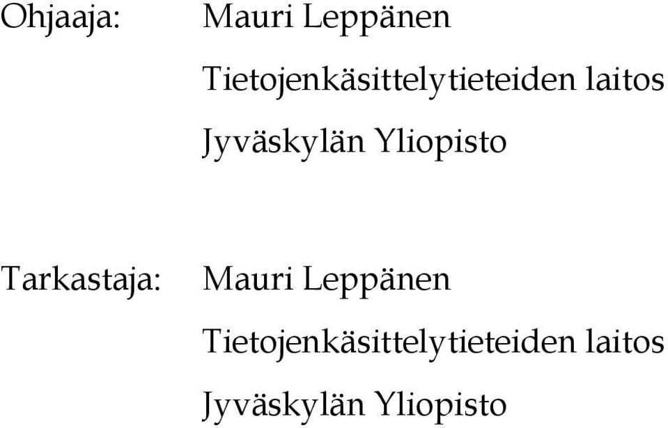 Jyväskylän Yliopisto Tarkastaja: Mauri