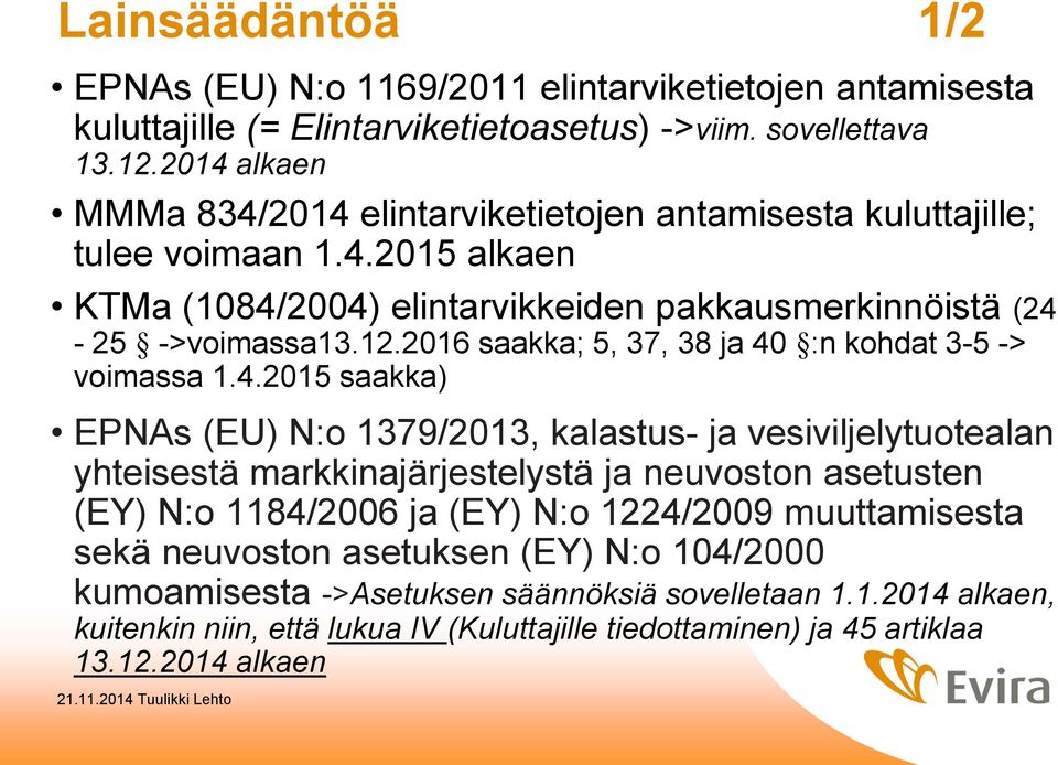 2016 saakka; 5, 37, 38 ja 40