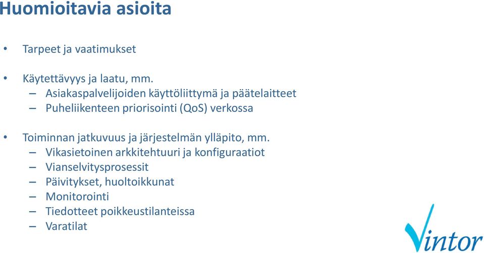 verkossa Toiminnan jatkuvuus ja järjestelmän ylläpito, mm.