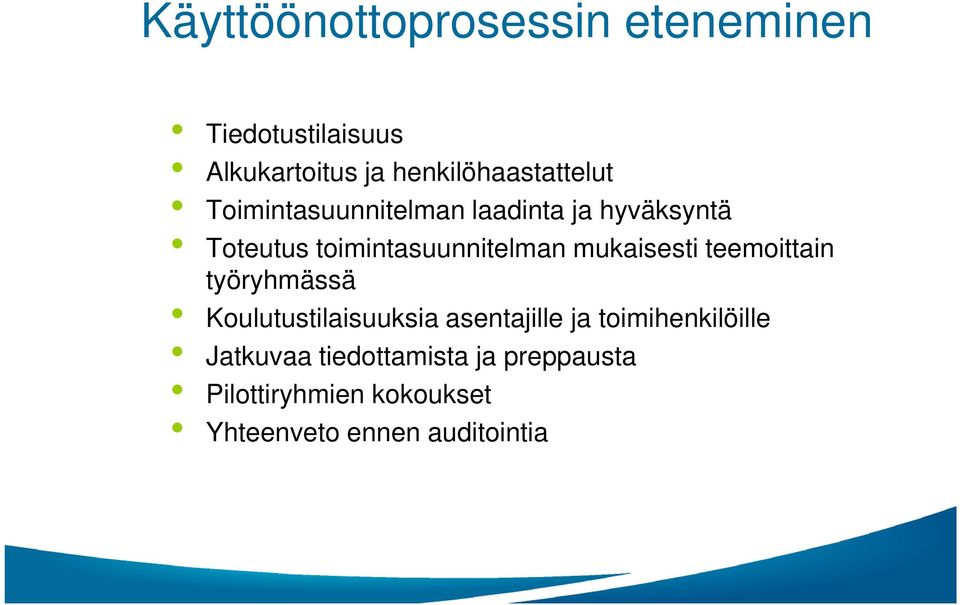 toimintasuunnitelman mukaisesti teemoittain työryhmässä Koulutustilaisuuksia