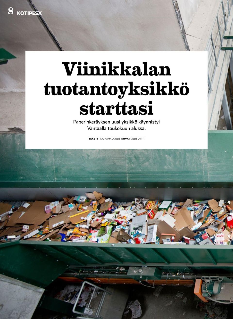 käynnistyi Vantaalla toukokuun alussa.