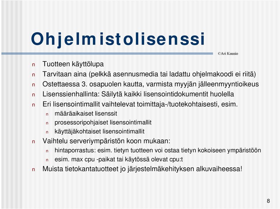 toimittaja-/tuotekohtaisesti, esim.