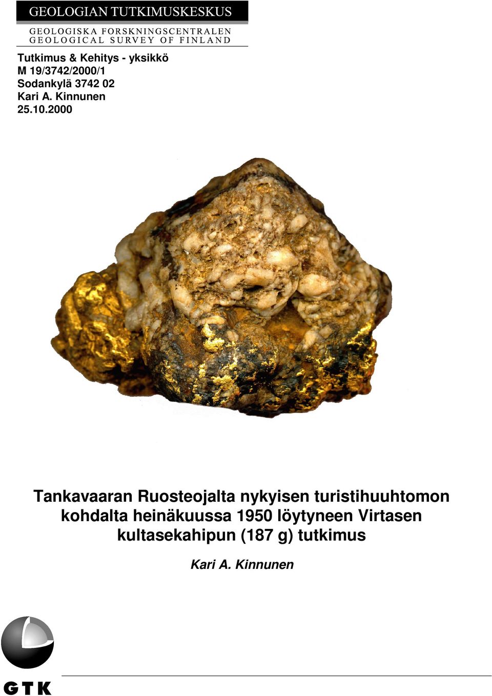 2000 Tankavaaran Ruosteojalta nykyisen turistihuuhtomon