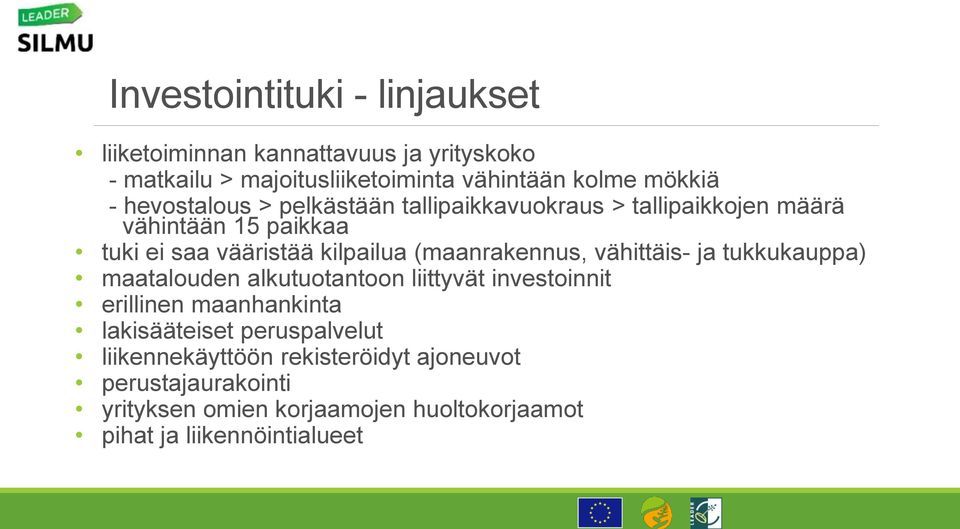 (maanrakennus, vähittäis- ja tukkukauppa) maatalouden alkutuotantoon liittyvät investoinnit erillinen maanhankinta lakisääteiset