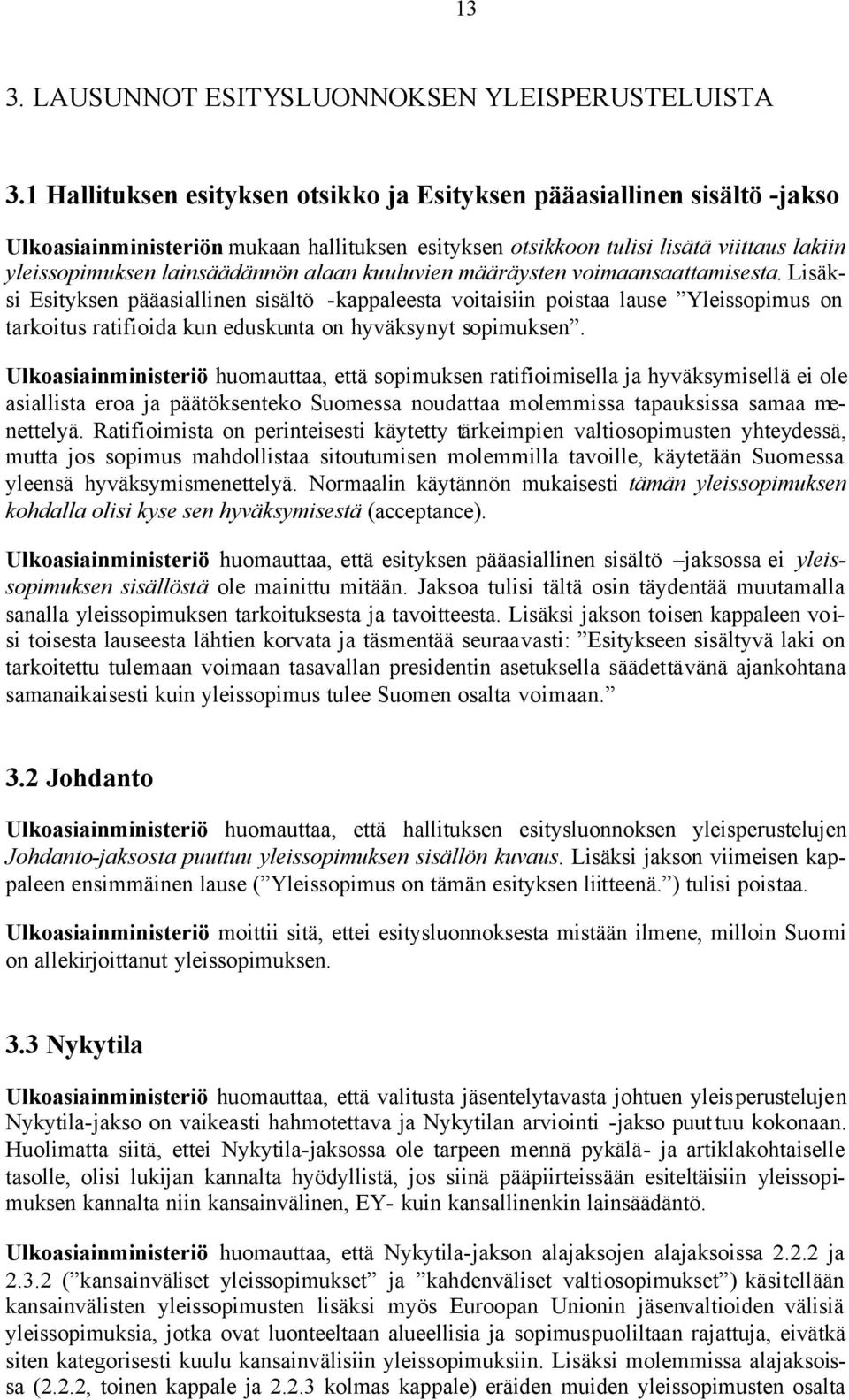 alaan kuuluvien määräysten voimaansaattamisesta.