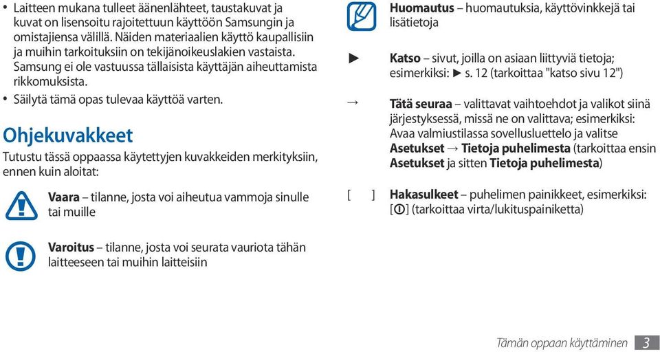 Säilytä tämä opas tulevaa käyttöä varten.