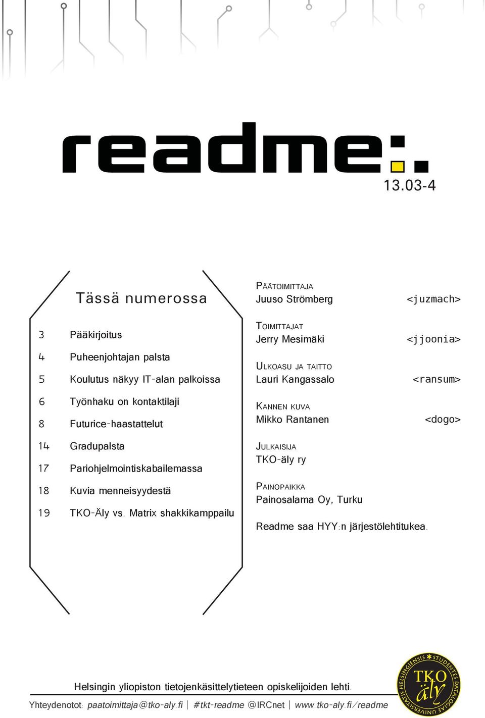 Gradupalsta Pariohjelmointiskabailemassa Kuvia menneisyydestä TKO-Äly vs.