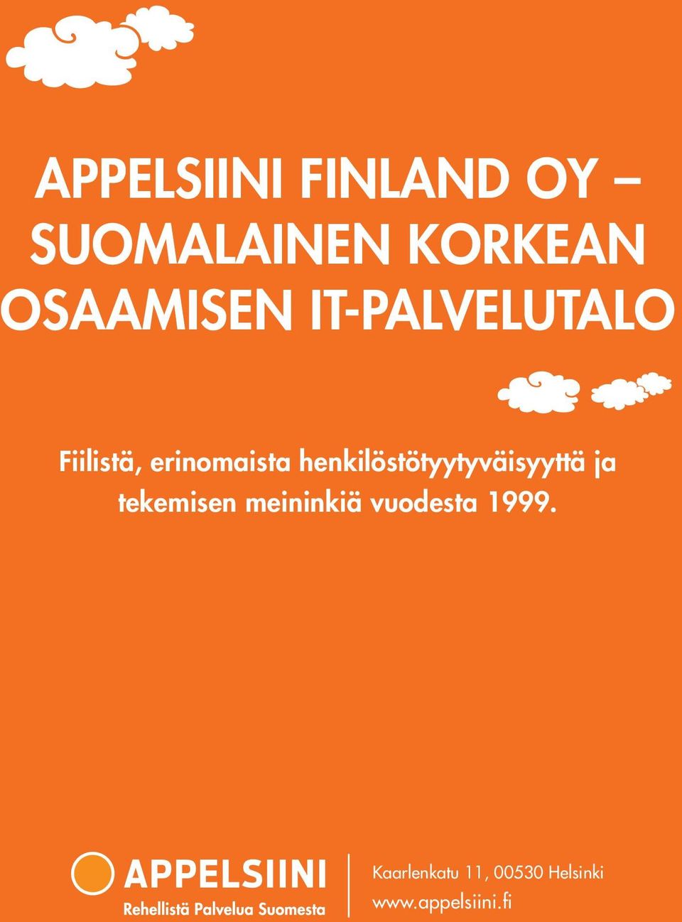 henkilöstötyytyväisyyttä ja tekemisen meininkiä