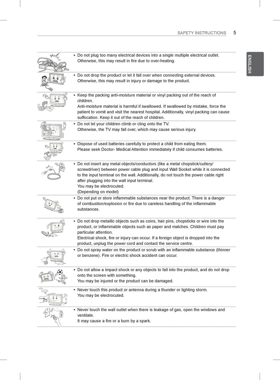 ENGLISH Keep the packing anti-moisture material or vinyl packing out of the reach of children. Anti-moisture material is harmful if swallowed.