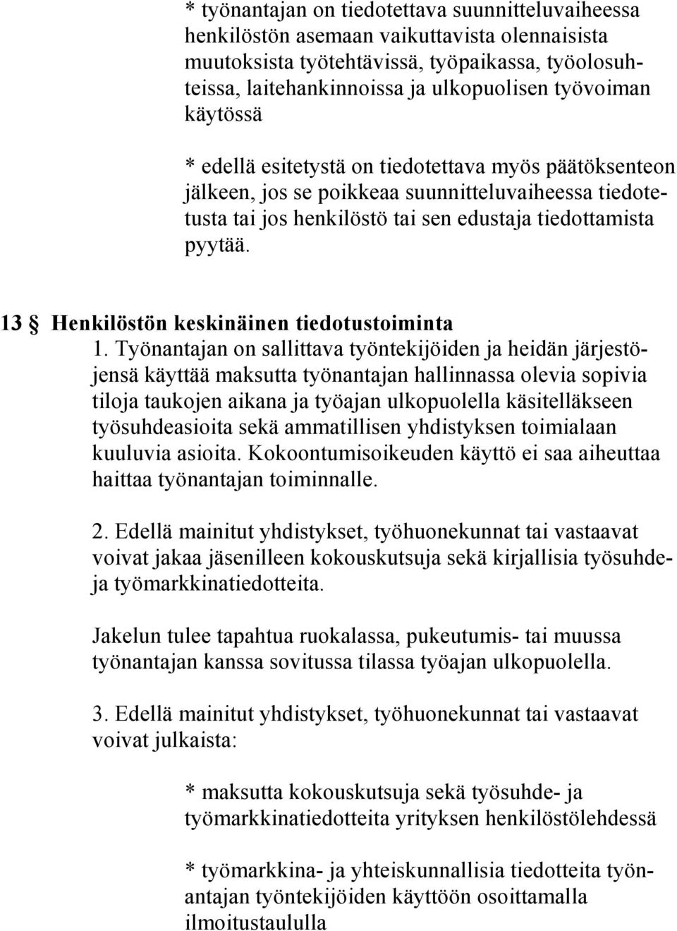 13 Henkilöstön keskinäinen tiedotustoiminta 1.