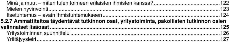 2.7 Ammattitaitoa täydentävät tutkinnon osat, yritystoiminta, pakollisten