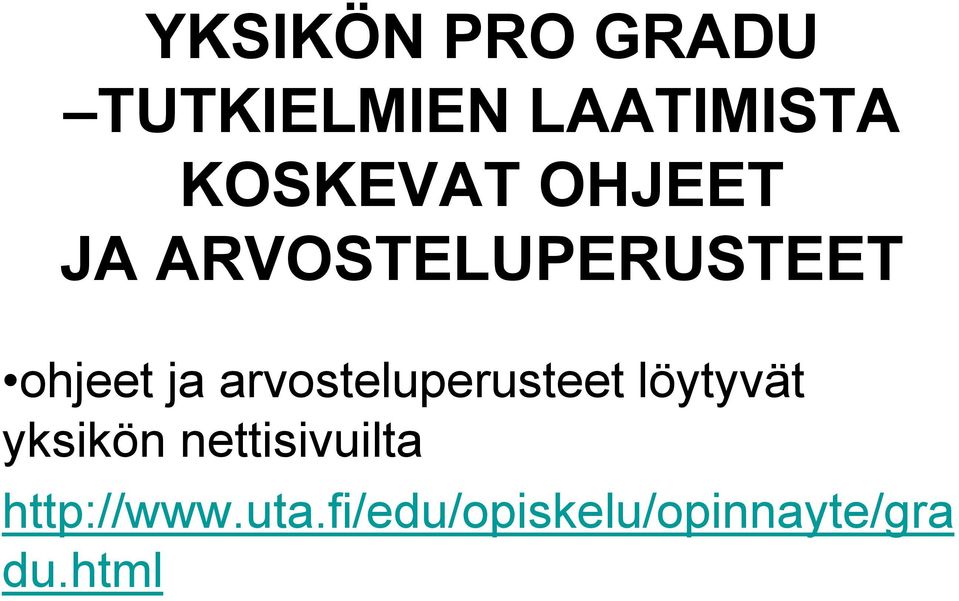 arvosteluperusteet löytyvät yksikön