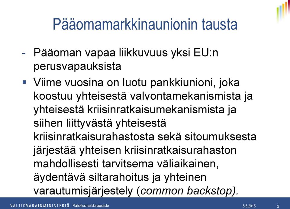 liittyvästä yhteisestä kriisinratkaisurahastosta sekä sitoumuksesta järjestää yhteisen kriisinratkaisurahaston