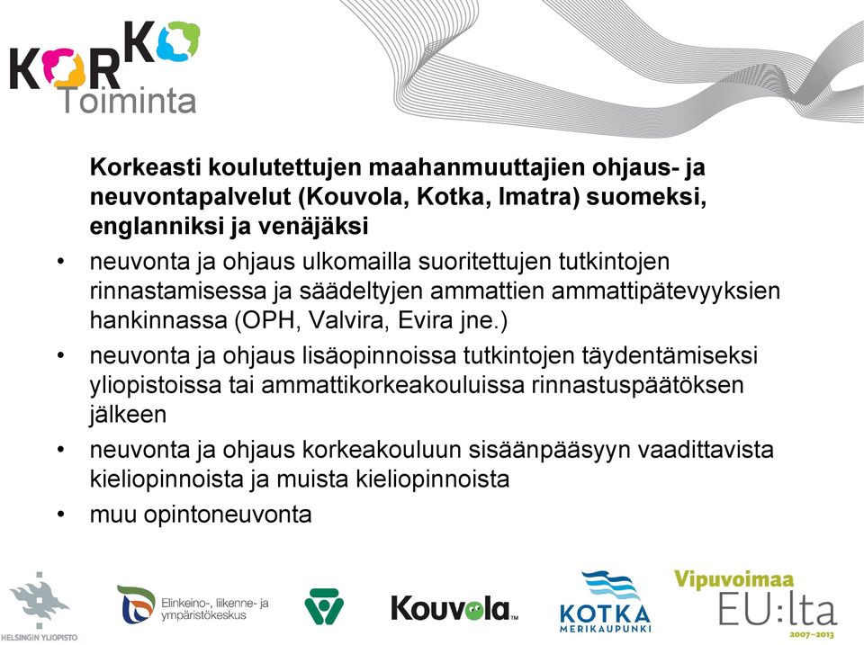hankinnassa (OPH, Valvira, Evira jne.