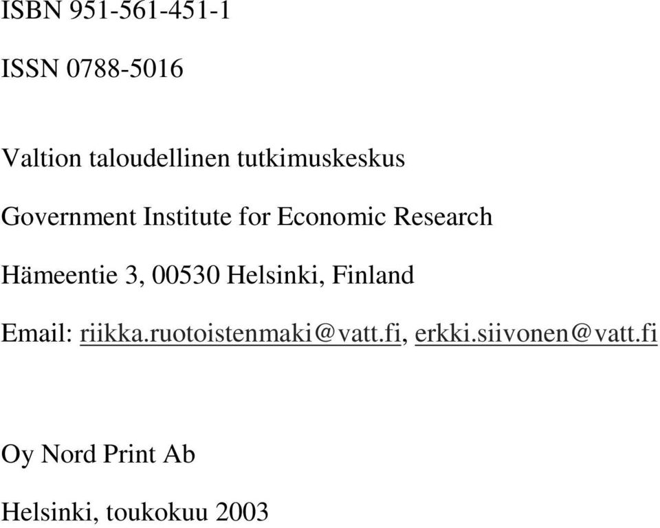 Hämeentie 3, 00530 Helsinki, Finland Email: riikka.