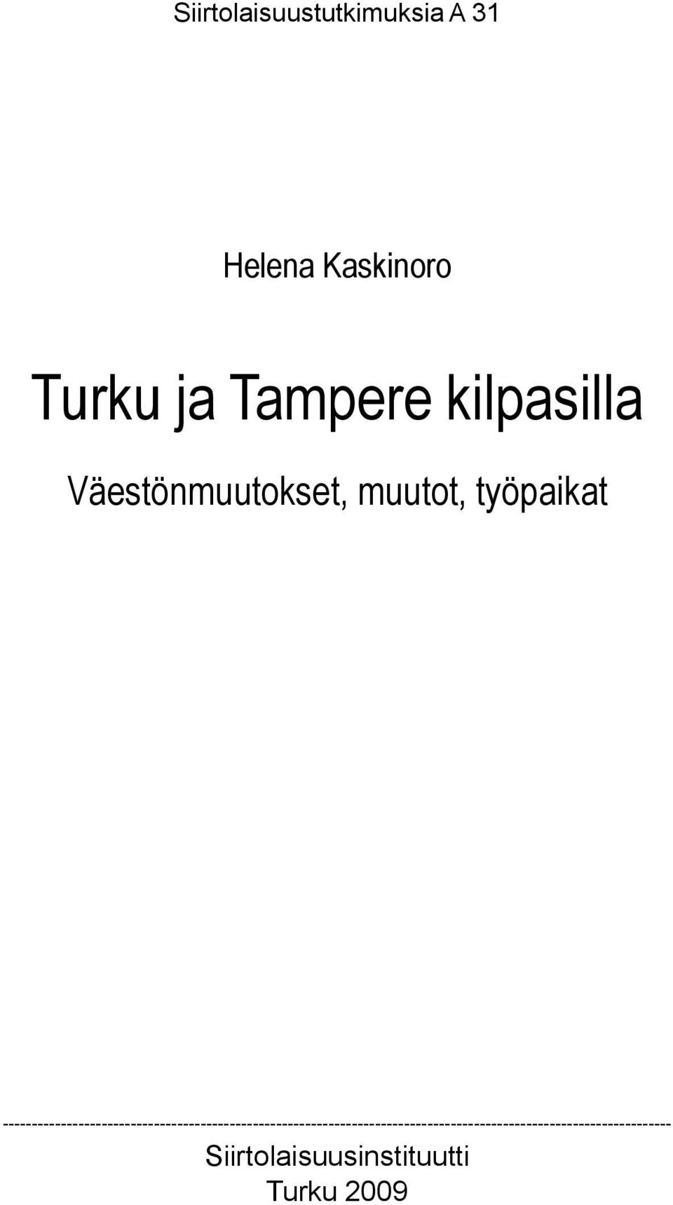 kilpasilla Väestönmuutokset, muutot,